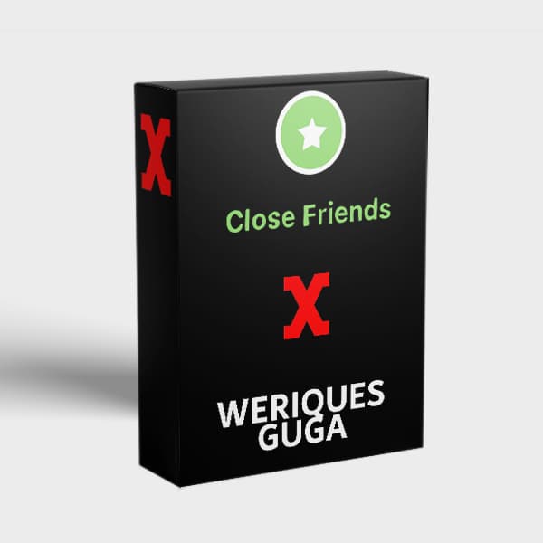 CLOSE FRIENDS - WERIQUES GUGA