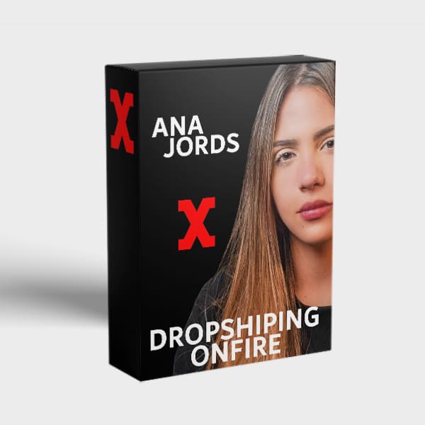 CURSO DROPSHIPPING ONFIRE - ANA JORDS