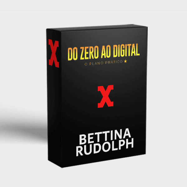DO ZERO AO DIGITAL - BETTINA RUDOLPH