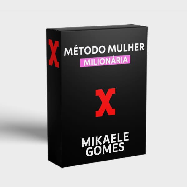 MÉTODO MULHER MILIONÁRIA - MIKAELE GOMES