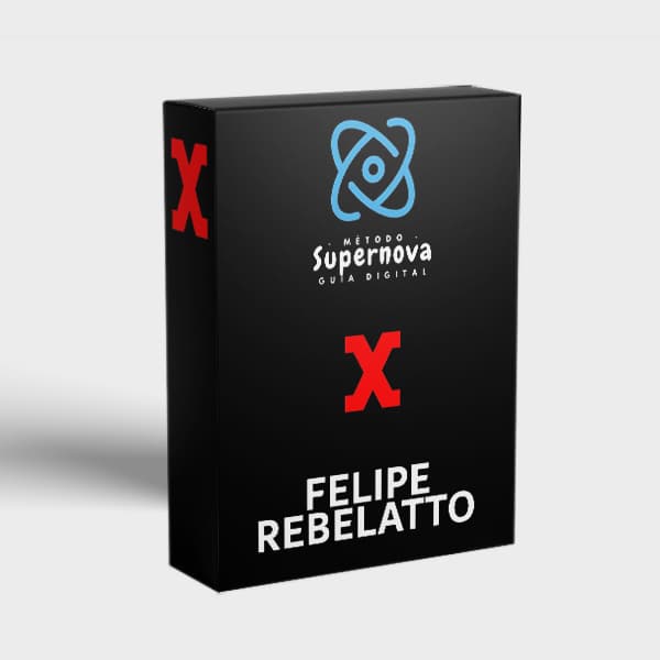 MÉTODO SUPER NOVA - FELIPE REBELATTOO