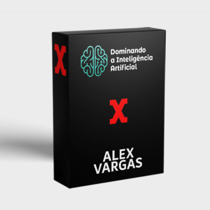 Dominando a inteligencia artificial - alex vargas